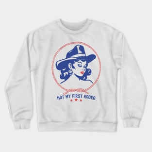 Not My First Rodeo // Retro Outlaw Country Design Crewneck Sweatshirt